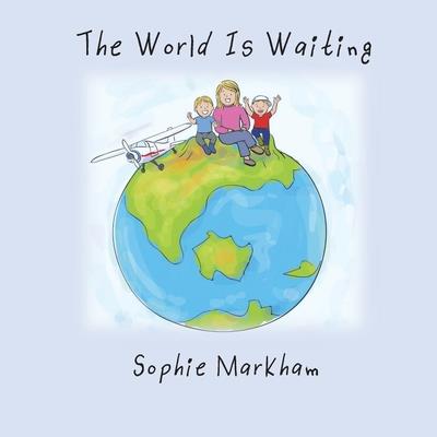 The World Is Waiting