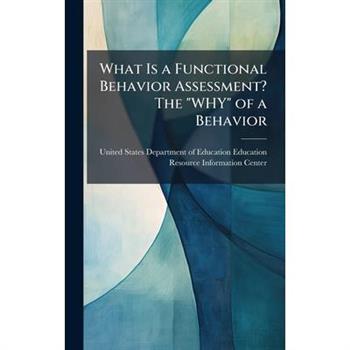 What Is a Functional Behavior Assessment? The "WHY" of a Behavior