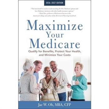 Maximize Your Medicare: 2026-2027