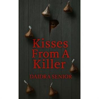 Kisses From A Killer