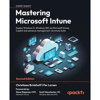 Mastering Microsoft Intune - Second Edition