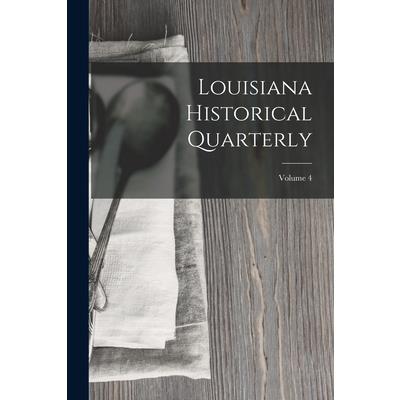Louisiana Historical Quarterly; Volume 4