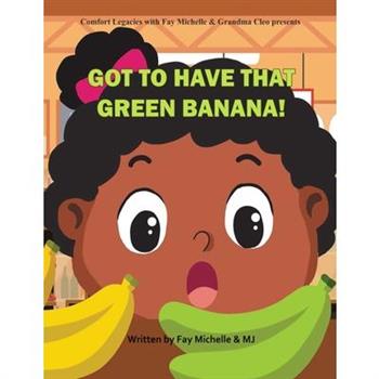 Got To Have That Green Banana