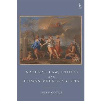 Natural Law, Ethics and Human Vulnerability