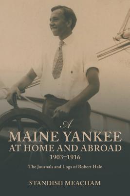 A Maine Yankee at Home and Abroad 1903?916