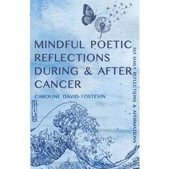 Mindful Poetic Reflections During & After Cancer