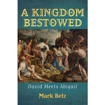 A Kingdom Bestowed