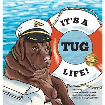 It's a Tug Life! (It's a Tug Life! Series Book 1)