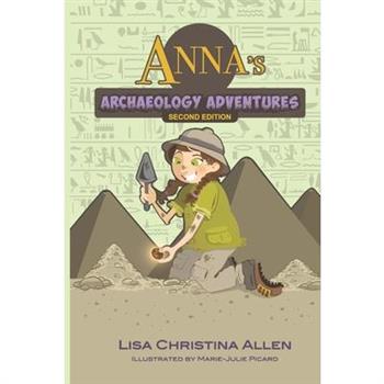 Anna's Archaeology Adventures, Second Edition