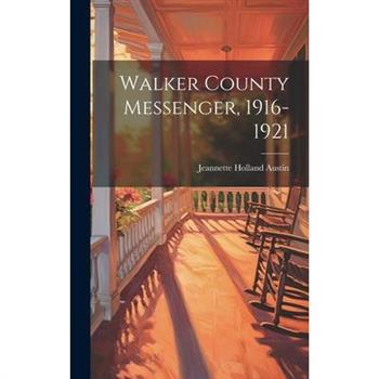 Walker County Messenger, 1916-1921