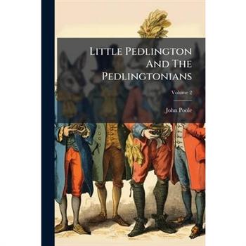 Little Pedlington and the Pedlingtonians, Volume 2