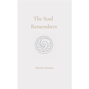 The Soul Remembers