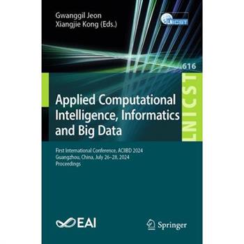Applied Computational Intelligence, Informatics and Big Data