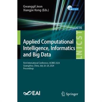 Applied Computational Intelligence, Informatics and Big Data