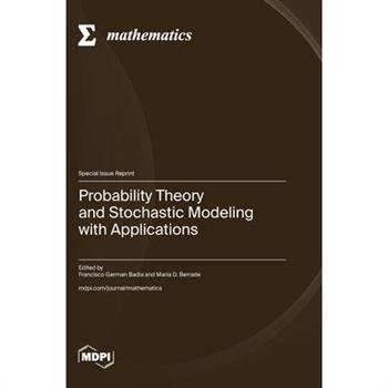 Probability Theory and Stochastic Modeling with Applications