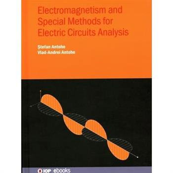 Electromagnetism and Special Methods for Electric Circuits Analysis