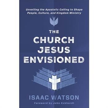 The Church Jesus Envisioned