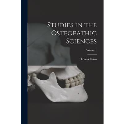 Studies in the Osteopathic Sciences; Volume 1
