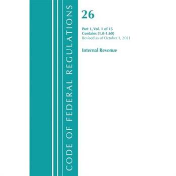 Code of Federal Regulations, Title 26 Internal Revenue 1.0-1.60, Revised as of April 1, 2021
