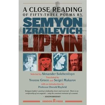 A Close Reading of Fifty-three Poems by Semyon Izrailevich Lipkin