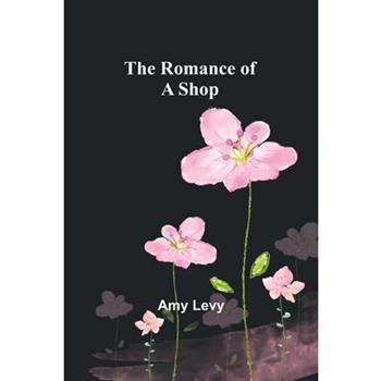 The Romance of a Shop