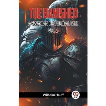 THE BANISHED A SWABIAN HISTORICAL TALE Vol. 2