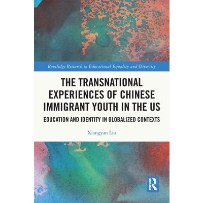 The Transnational Experiences of Chinese Immigrant Youth in the US