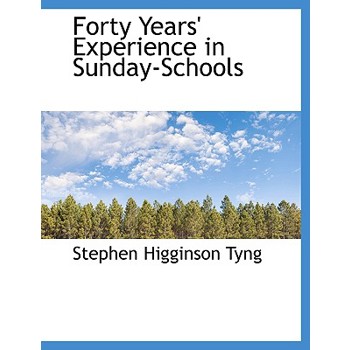 Forty Years’ Experience in Sunday-Schools