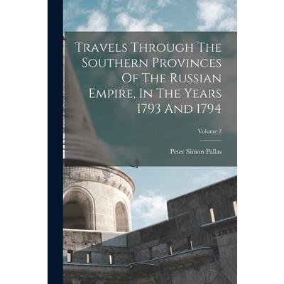 Travels Through The Southern Provinces Of The Russian Empire, In The Years 1793 And 1794; Volume 2
