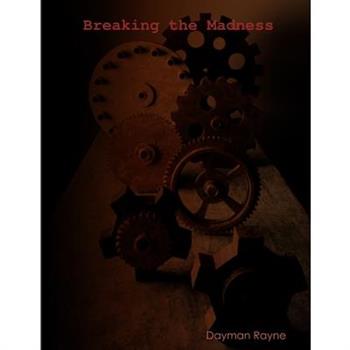 Breaking the Madness