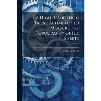 A High Resolution Radar Altimeter to Measure the Topography of Ice Sheets