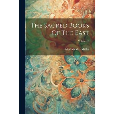 The Sacred Books Of The East; Volume 10