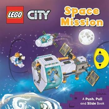 LEGO City. Space Mission : A Push- Pull and Slide Book