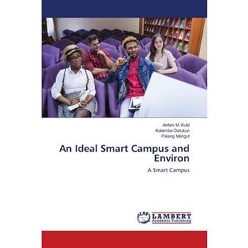An Ideal Smart Campus and Environ