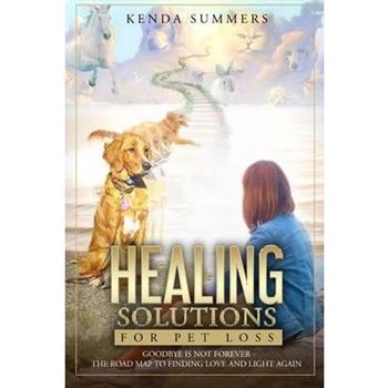 Healing Solutions for Pet Loss