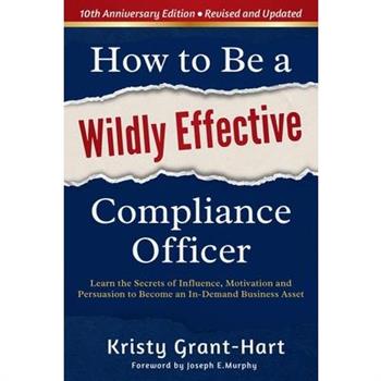 How to Be a Wildly Effective Compliance Officer