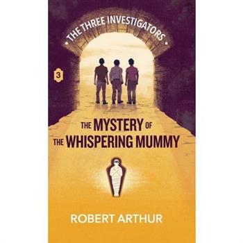 The Mystery of the Whispering Mummy