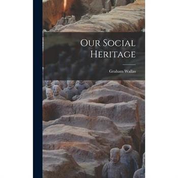 Our Social Heritage
