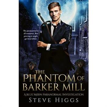 The Phantom of Barker Mill