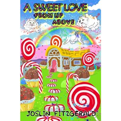 A Sweet Love From Up Above