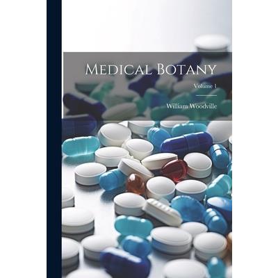 Medical Botany; Volume 1