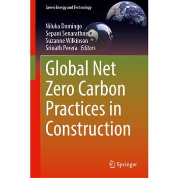 Global Net Zero Carbon Practices in Construction