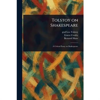 Tolstoy on Shakespeare