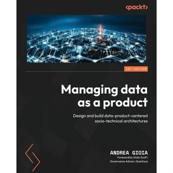 Managing Data as a Product