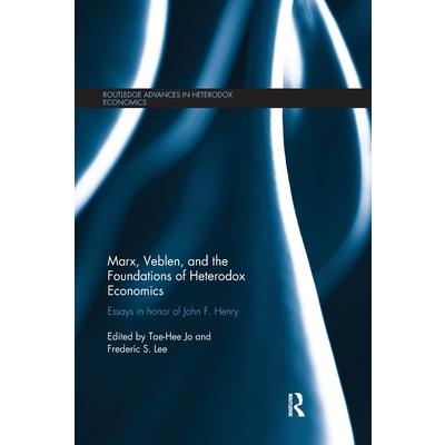 Marx, Veblen, and the Foundations of Heterodox Economics