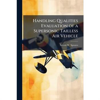 Handling Qualities Evaluation of a Supersonic Tailless Air Vehicle