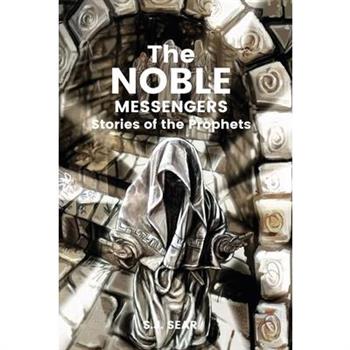 The Noble Messengers Stories Of The Prophets