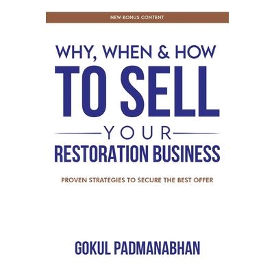 Why, When & How to Sell Your Restoration Business