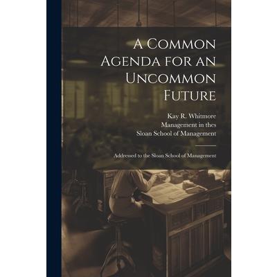A Common Agenda for an Uncommon Future