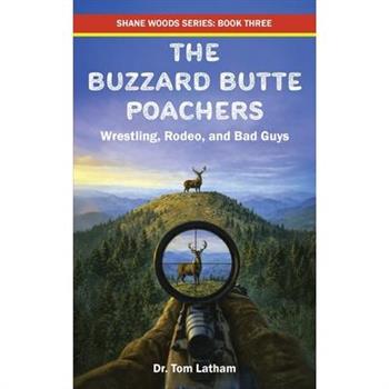 The Buzzard Butte Poachers